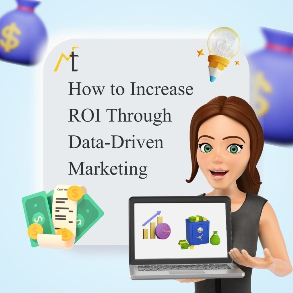 Increase ROI Through Data Driven Marketing